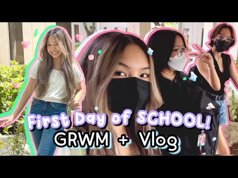 FIRST DAY OF SCHOOL GRWM + Vlog