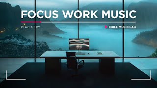 Work Music for Deep Focus and Efficiency