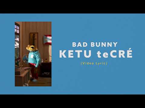 Bad Bunny - KETU TeCRÉ (Video Lyrics)