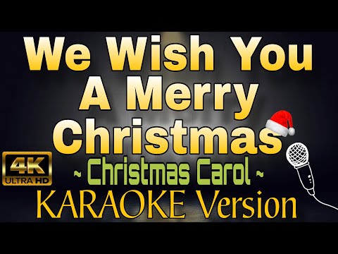 WE WISH YOU A MERRY CHRISTMAS - Christmas Carol (HD KARAOKE Version)