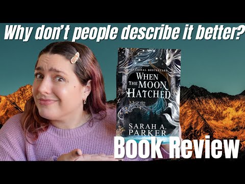 When the Moon Hatched by Sarah A. Parker Book Review (spoiler-free)