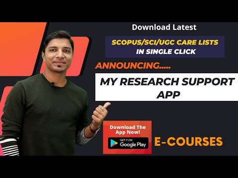 Announcing My Research Support APP II E-Courses II SCOPUS/SCI/UGC CARE updated lists in one place