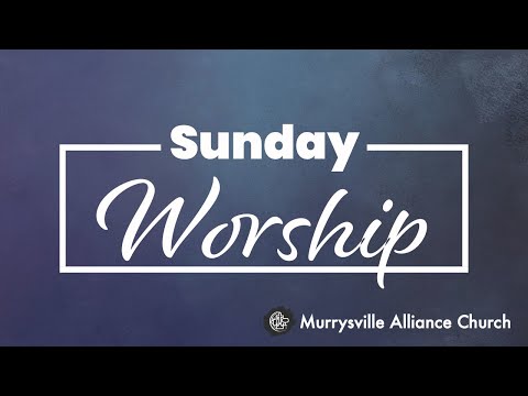 Murrysville Alliance Church Sunday Service