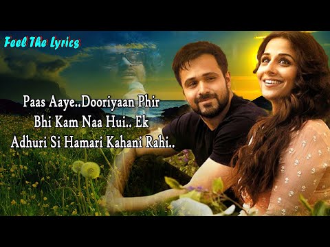 Hamari Adhuri Kahani (LYRICS) - Arijit Singh | Emraan Hashmi, Vidya Balan  | Jeet G, Rashmi V