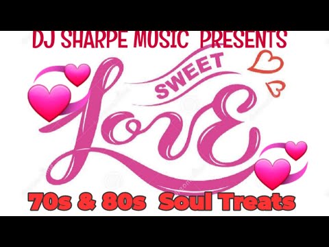 SWEET LOVE 70s 80s Soul Treat | Lou Rawls, Teddy P, Gerald Alston, The Manhattans #djsharpesoulmix