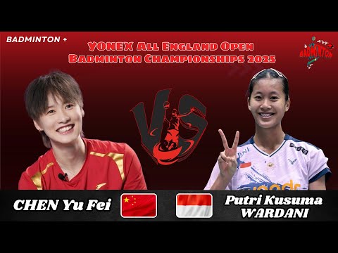 Putri Kusuma WARDANI (INA) vs CHEN Yu Fei (CHN) | R16 | All England Badminton 2025