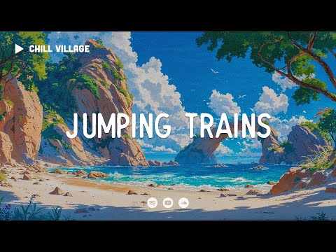 Jumping Trains - Chill Village