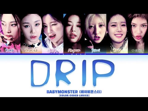 BABYMONSTER (베이비몬스터) 'DRIP' (Color Coded Lyrics)