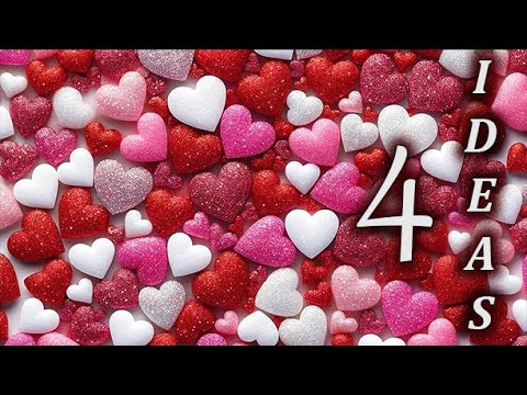 4 IDEAS ❤ Creative DIY Ideas for a Special Valentine's Day