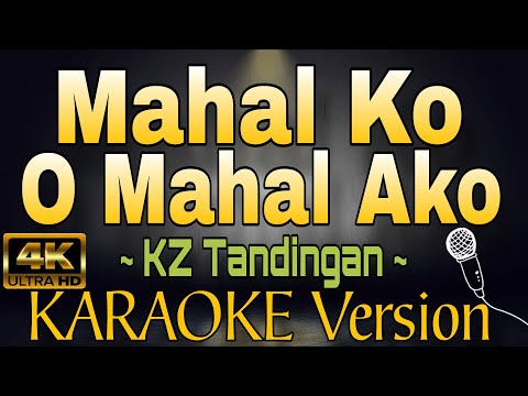 MAHAL KO O MAHAL AKO - KZ Tandingan (HD OPM KARAOKE Version)