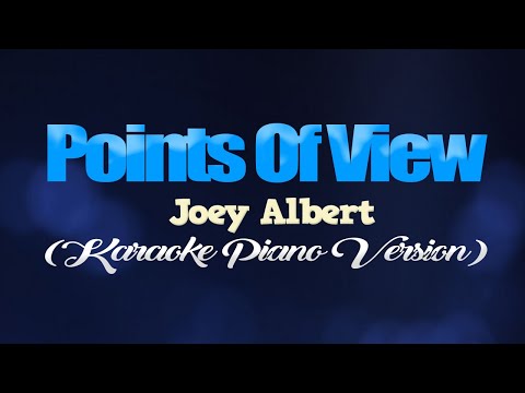 POINTS OF VIEW - Joey Albert (KARAOKE PIANO VERSION)