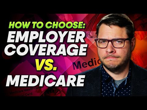 Employer Coverage vs Medicare; Which One Will Save You More Money?