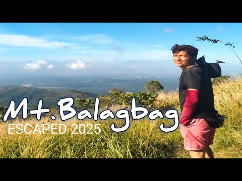 MT BALAGBAG QUICK ESCAPED