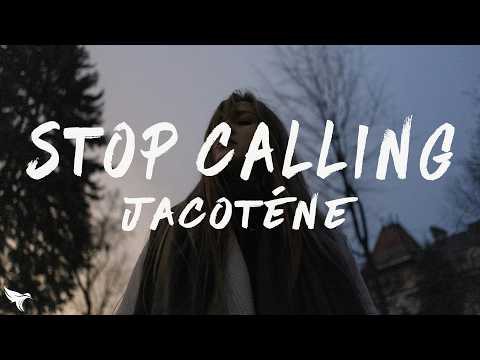 JACOTÉNE - Stop Calling (Lyrics)