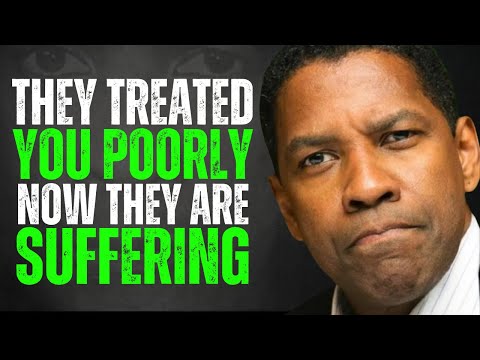 They Treated You Poorly, Now They Are Suffering | Denzel Washington Motivation