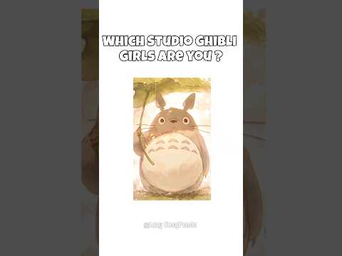 Which studio ghibli girl are you? #aesthetic #fypシ゚ #viral #anime #ghibli #ghiblistudio #shorts