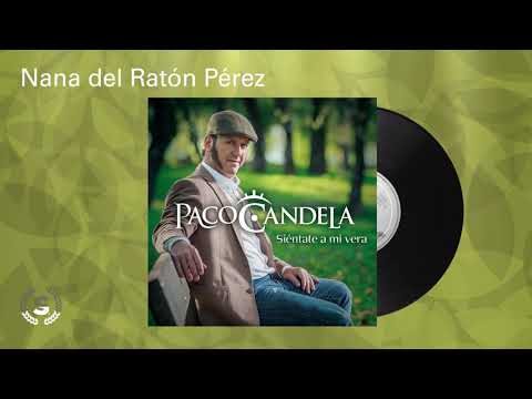 Paco Candela - Nana del Ratón Pérez (Audio Oficial)