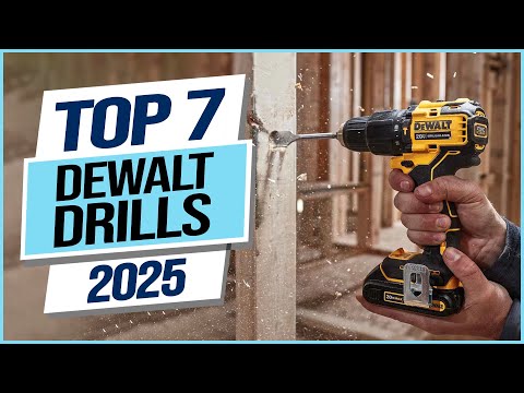 Top 7 Best DEWALT Drills 2025