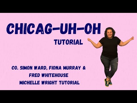 Chicag-Uh-Oh line dance tutorial Intermediate choreography by Ward, Murray & Whitehouse