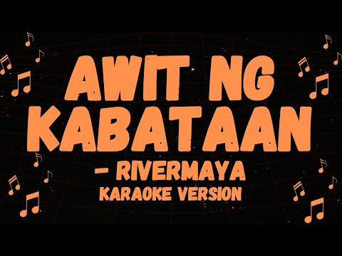 RIVERMAYA POPULAR SONG, AWIT NG KABATAAN KARAOKE VERSION