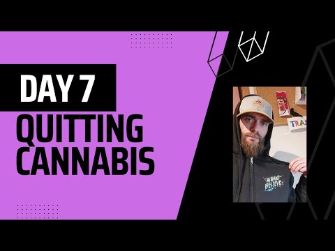 Day 7: Quitting Cannabis/THC