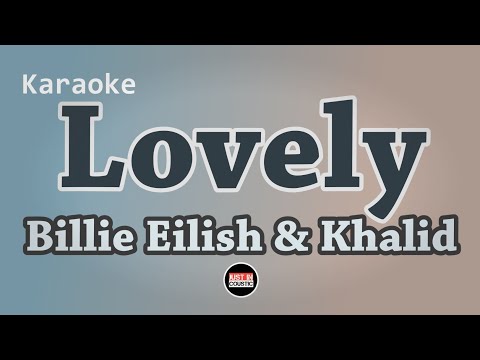 Billie Eilish, Khalid - Lovely (Karaoke)