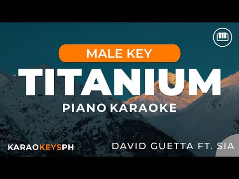 Titanium - David Guetta ft. Sia (Male Key - Piano Karaoke)