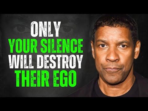 Only Your Silence Will Destroy Their Ego || Denzel Washington Motivation