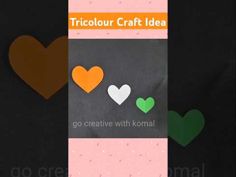 Tricolour Craft 🇮🇳 #diy #tricolor #papercraft #shorts #short #paperheart #gocreativewithkomal