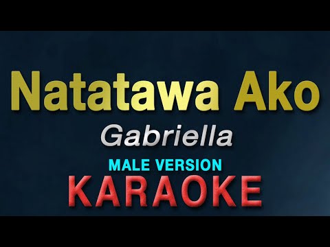 Natatawa Ako - Gabriella "MALE KEY" | KARAOKE | Aegis