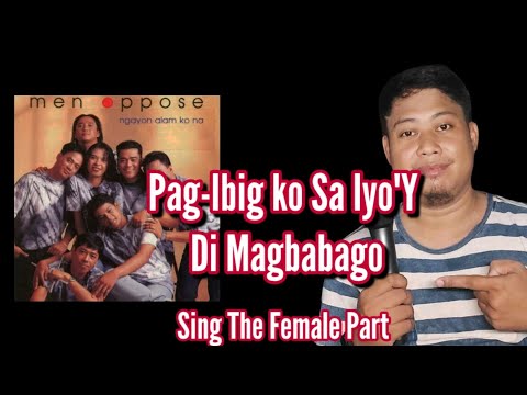 Pag-Ibig ko Sa Iyo'Y 'Di Magbabago - MEN OPPOSE - Karaoke - Male Part Only