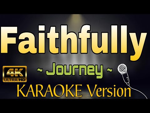 FAITHFULLY by Journey (HD KARAOKE Version)