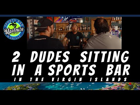 2 Dudes Sitting in a Sports Bar in the Virgin Islands Ep. 26