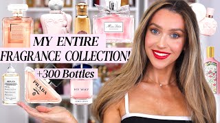 MY ENTIRE FRAGRANCE COLLECTION! 300+ PERFUMES