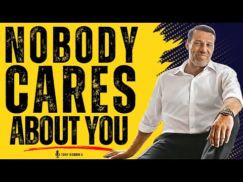 Nobody Cares, Work Hard And Focus on YOU | Tony Robbins