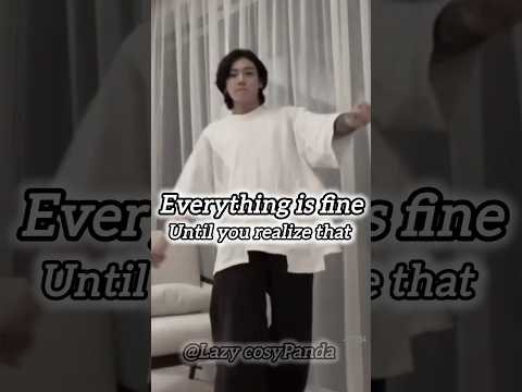 Everything is fine until..#aesthetic #fypシ゚ #viral #bts #kpop #phonk #music #edit #2025 #shorts