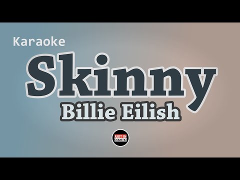 Billie Eilish - Skinny (Karaoke with Lyrics)