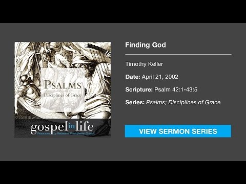 Finding God – Timothy Keller [Sermon]