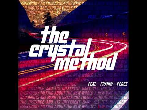 Theres A Difference - The Crystal Method (ft Franky Perez)