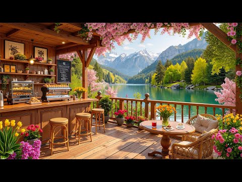 Warm Jazz Music for Soothing Spring Days - Cozy Lakeside Café Vibes with Fresh Colorful Nature