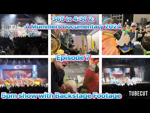 365 TO 4:30 2: A MUMMERS DOCUMENTARY 2024 - EPISODE 7 ( 5PM SHOW WITH BACKSTAGE FOOTAGE)