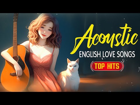 Top Acoustic Songs 2025 ✨ Chill Music 2025 New Songs With Lyrics ✨ Soft English Love Songs