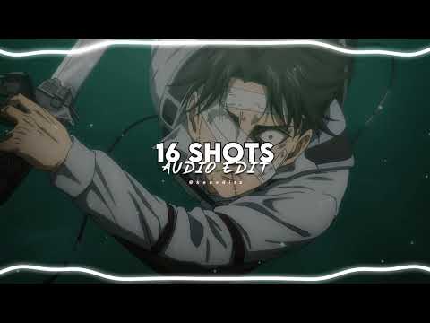 16 SHOTS AUDIO EDITS