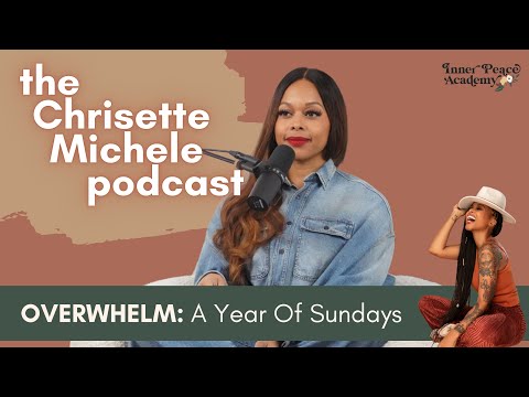 Overwhelm: A Year of Sundays | Ep. 01