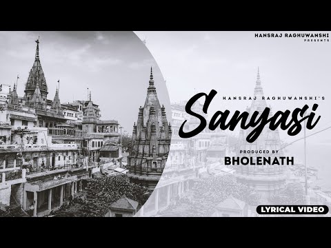 Sanyasi Lyrical Video || Bholenath Ji || Hansraj Raghuwanshi || DJ Strings || Shiv Ji Song ||