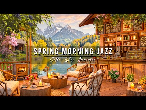 Spring Morning Jazz Music at Cozy Coffee Shop Ambience 🌸 Relaxing Jazz Background Music for Work