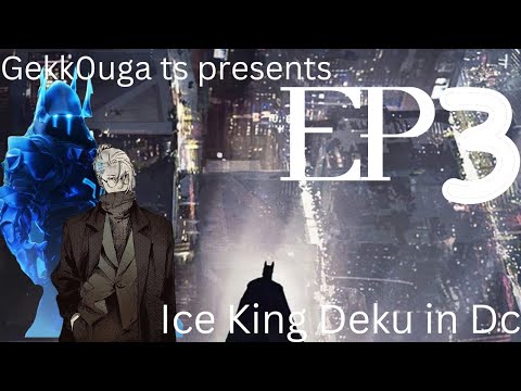 Ice king Deku ep3 ||you have a new teacher||