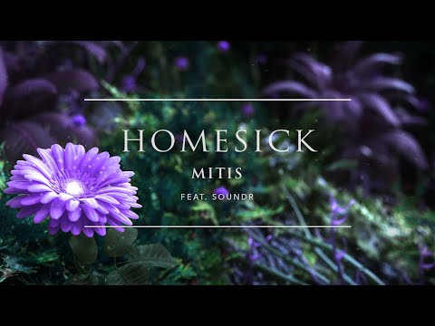 MitiS - Homesick feat. SOUNDR | Ophelia Records