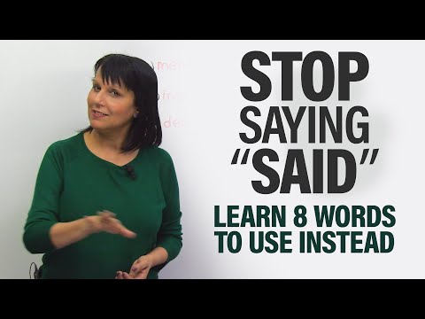 STOP SAYING “SAID”: 8 words you can use instead