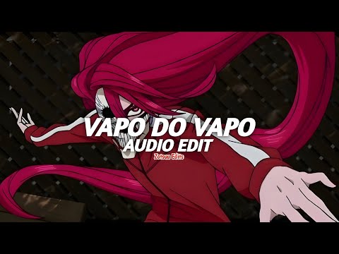 vapo do vapo - dj anxvar [edit audio]